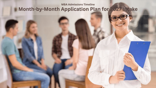 MBA Admissions Timeline- Month-by-Month Application Plan for 2027 Intake
